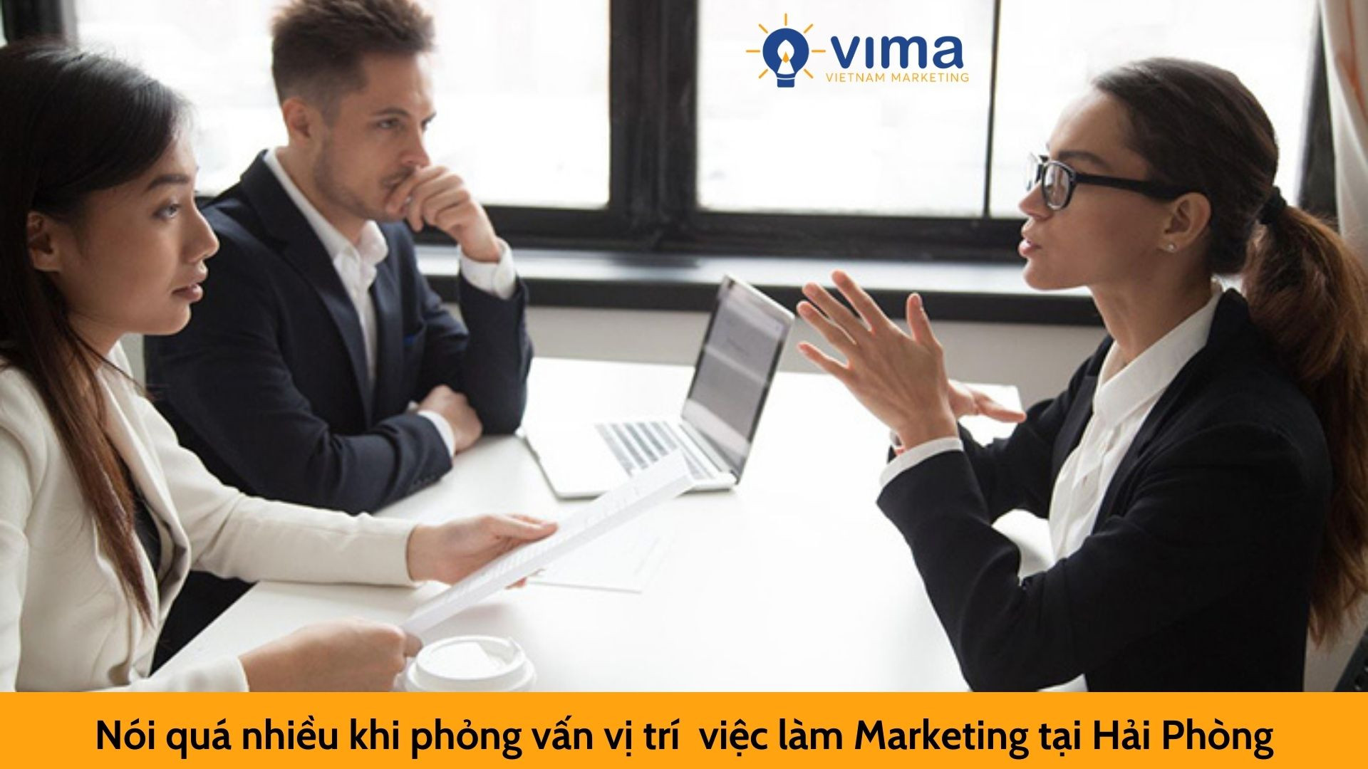 Nói quá nhiều khi phỏng vấn vị trí  việc làm Marketing tại Hải Phòng